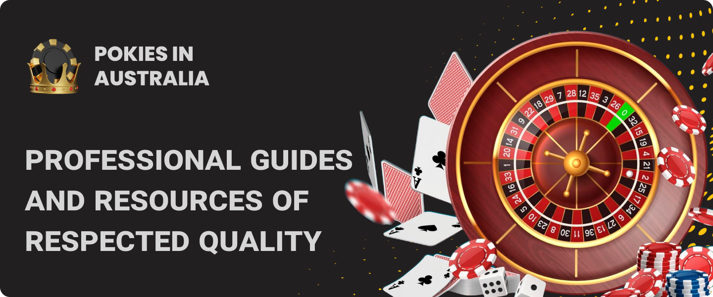 Pokies in Australia Portal - Professional Guides and Resources of Respected Quality